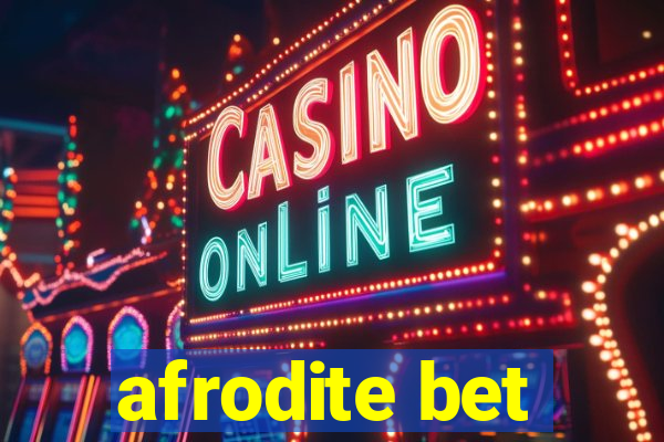 afrodite bet