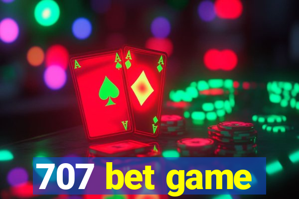 707 bet game