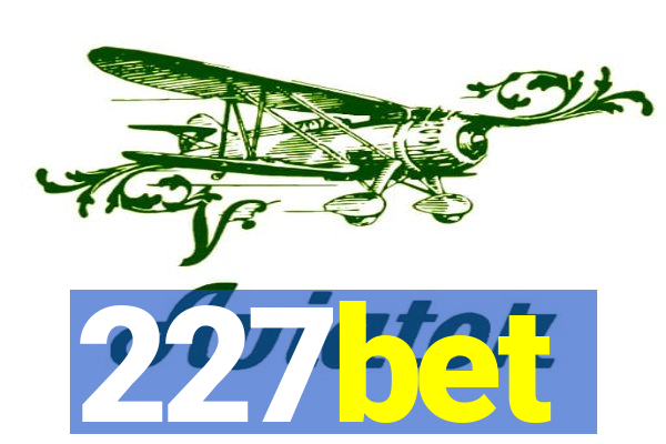 227bet