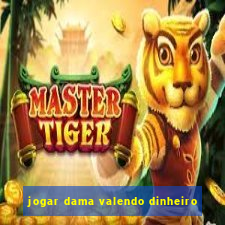 jogar dama valendo dinheiro