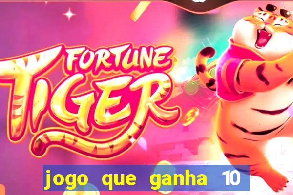 jogo que ganha 10 reais ao se cadastrar