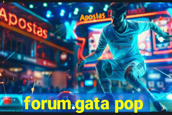 forum.gata pop