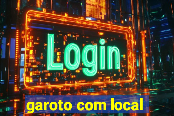 garoto com local