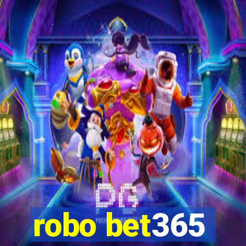 robo bet365