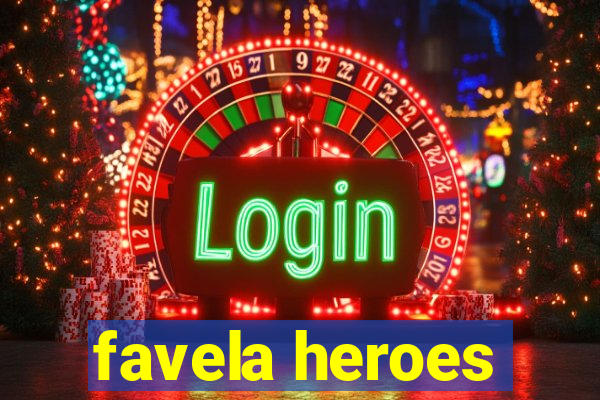 favela heroes