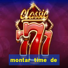 montar time de futebol online