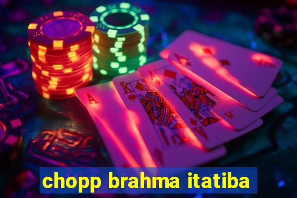 chopp brahma itatiba