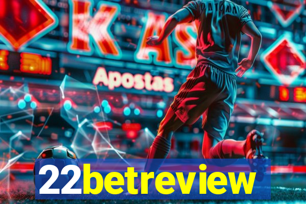 22betreview