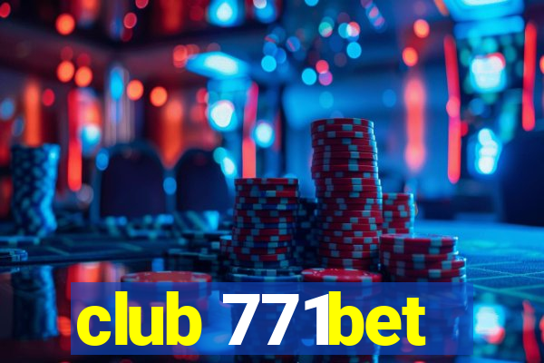 club 771bet