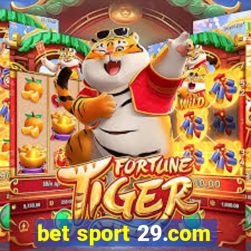 bet sport 29.com