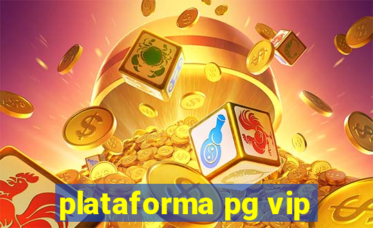 plataforma pg vip