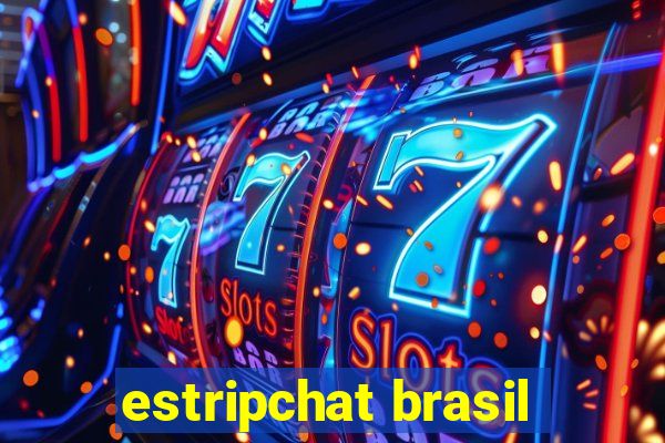 estripchat brasil