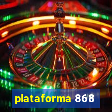 plataforma 868