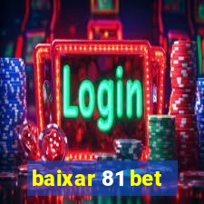 baixar 81 bet