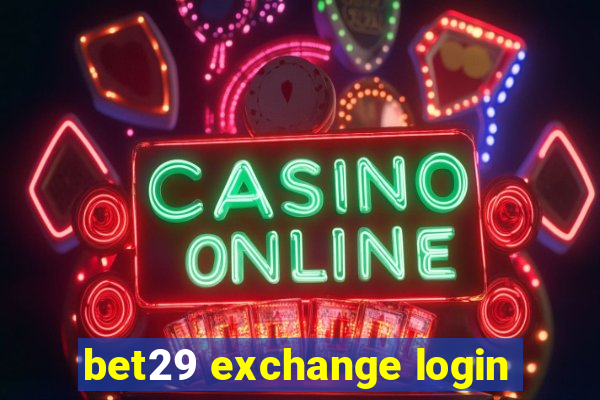 bet29 exchange login