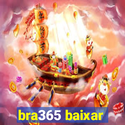 bra365 baixar