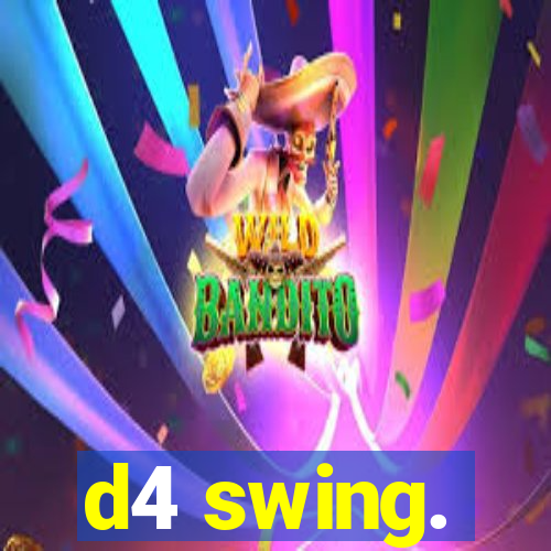 d4 swing.