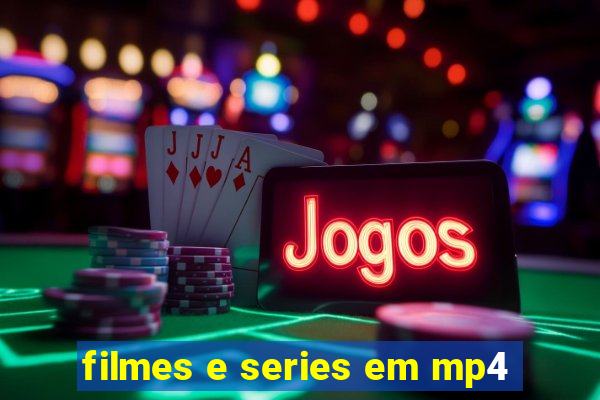 filmes e series em mp4