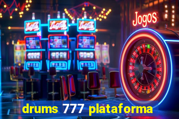 drums 777 plataforma