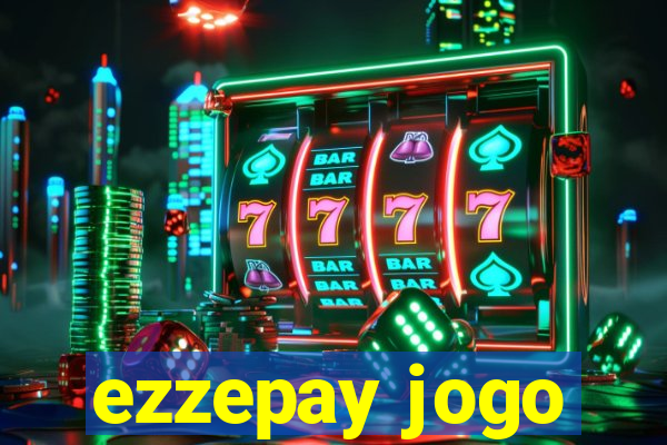 ezzepay jogo