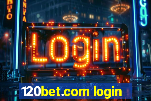 120bet.com login