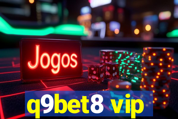 q9bet8 vip