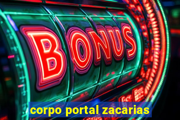 corpo portal zacarias