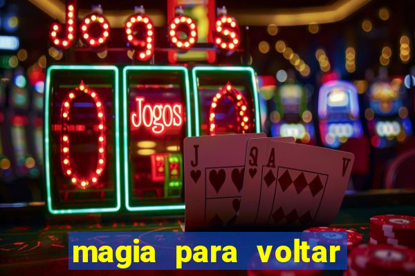 magia para voltar no tempo