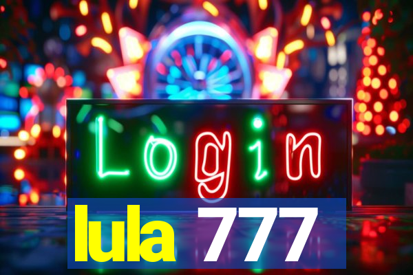 lula 777