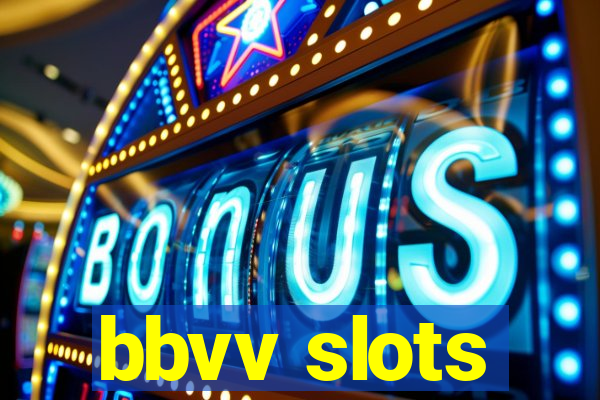 bbvv slots