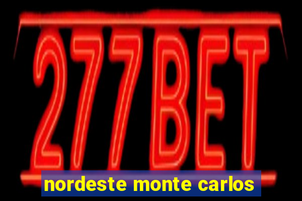 nordeste monte carlos