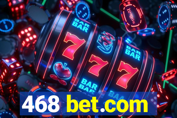 468 bet.com