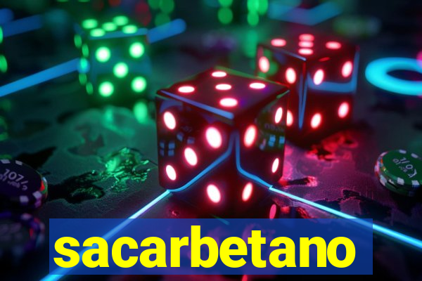 sacarbetano