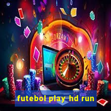 futebol play hd run