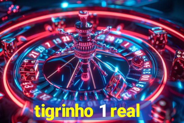 tigrinho 1 real