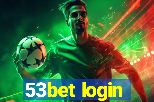 53bet login