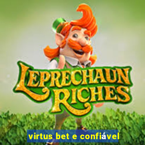 virtus bet e confiável