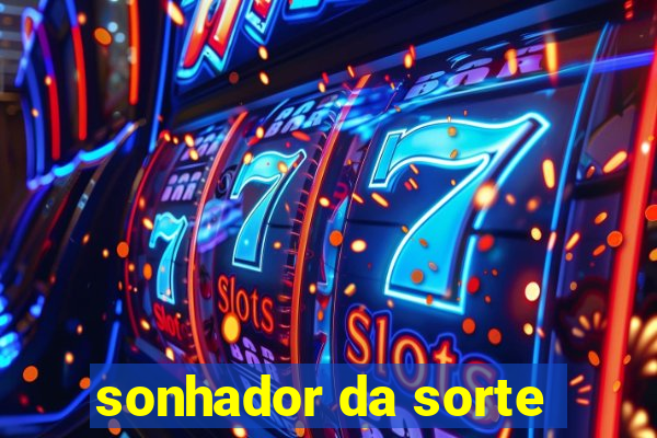 sonhador da sorte