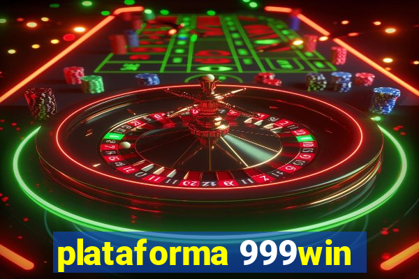 plataforma 999win