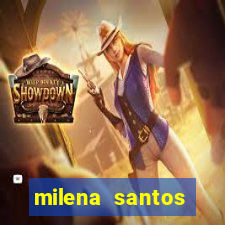 milena santos vizinhas gostosas