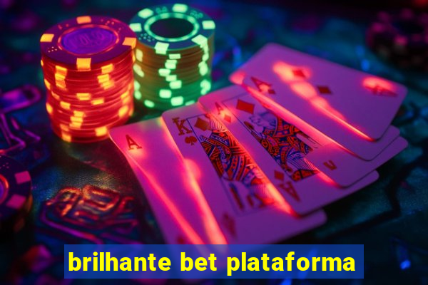 brilhante bet plataforma