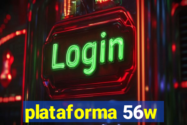 plataforma 56w