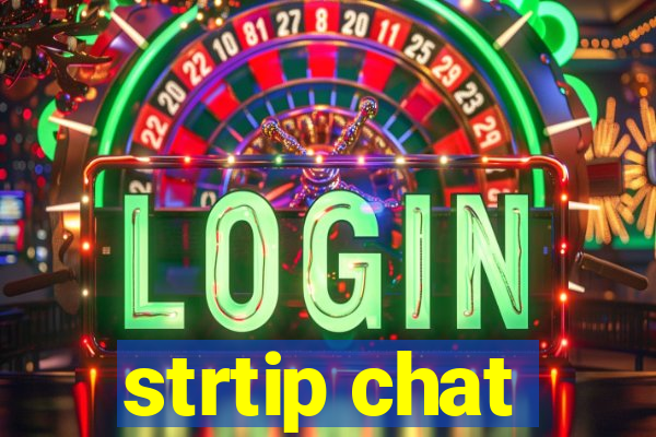 strtip chat