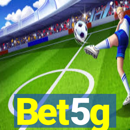 Bet5g