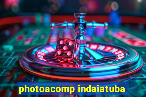 photoacomp indaiatuba