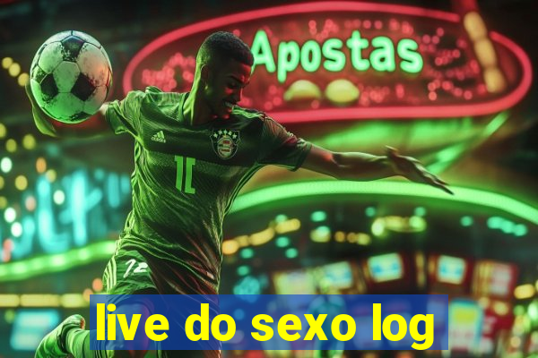 live do sexo log