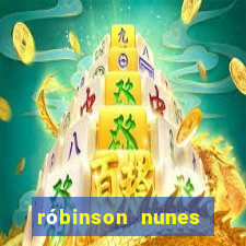 róbinson nunes empresário fortuna