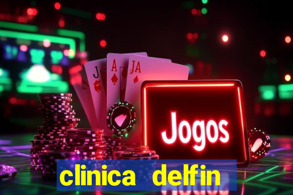 clinica delfin itaigara salvador