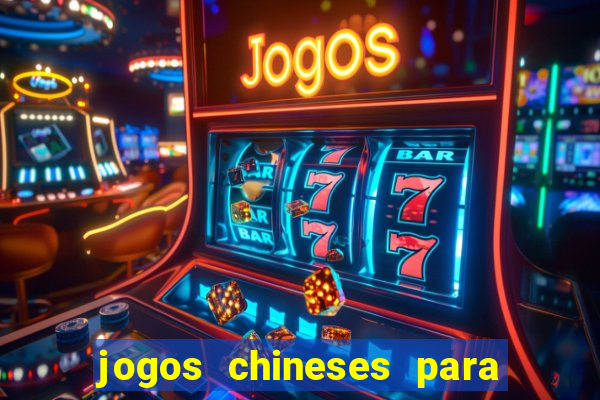 jogos chineses para ganhar dinheiro