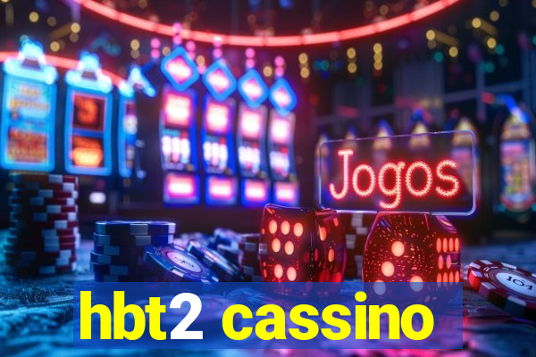 hbt2 cassino